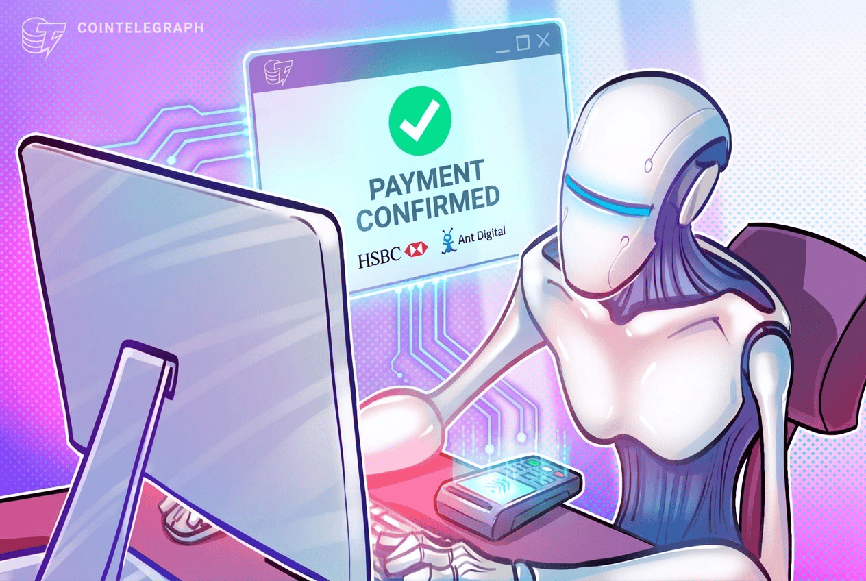 HSBC, Ant Digital test AI-agent payments using tokenized deposits